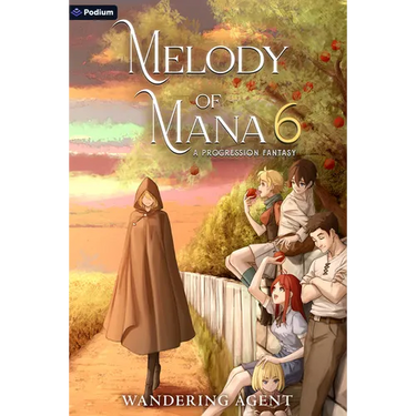 Melody of Mana 6: A Progression Fantasy