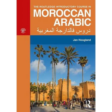 The Routledge Introductory Course in Moroccan Arabic: An Introductory Course