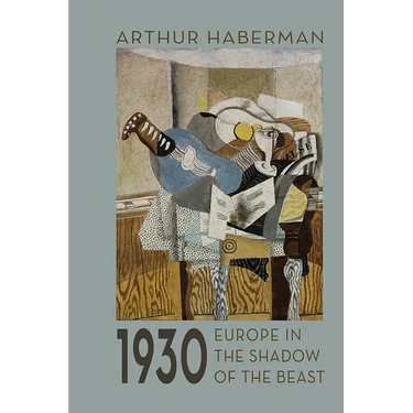 1930: Europe in the Shadow of the Beast