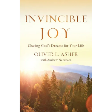 Invincible Joy: Chasing God's Dreams For Your Life