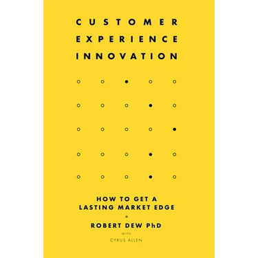 Customer Experience Innovation: How to Get a Lasting Market Edge