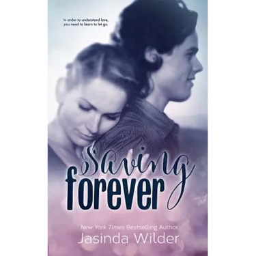 Saving Forever: The Ever Trilogy: Book 3