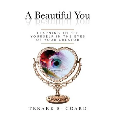 A Beautiful You: Learning to See Yourself in the Eyes of Your Creator