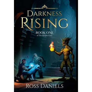 Darkness Rising: Book One of The Kinjúe Garr