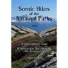 Scenic Hikes of the National Parks, Vol. 1: 14 Spectacular Day Hikes in the Western US - A View Junkie's Guide