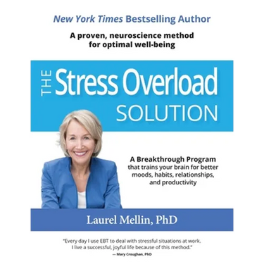 The Stress Overload Solution: A Proven, Neuroscience Method for Optimal Well-being