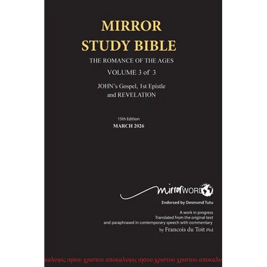 HARDBACK 15th Edition MARCH 2026 MIRROR STUDY BIBLE 516p VOLUME 3 OF 3 John's Writings; Gospel; 1st Epistle & Apocalypse
