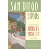San Diego in the 1930s: The WPA Guide to America's Finest City