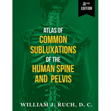 Atlas of Common Subluxations of the Human Spine and Pelvis, Second Edition
