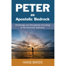 Peter as Apostolic Bedrock