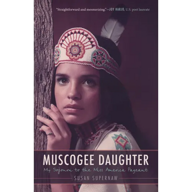 Muscogee Daughter: My Sojourn to the Miss America Pageant