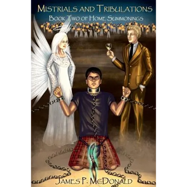 Mistrials and Tribulations: Book Two of Home Summonings
