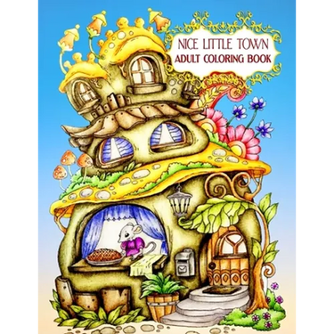 Nice Little Town Adult Coloring Book: Nice Little Town Book For Adult New 80+ Unique Designs, Christmas Trees and Santa's Village, Ornaments for Hand