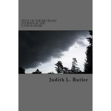 West of The Big Road: Stories of The Land & Home