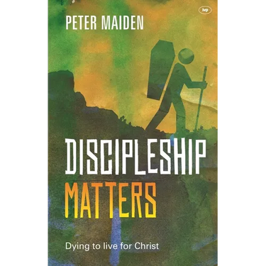 Discipleship Matters: Dying to Live for Christ