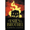 The Ashes of the Brothel