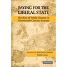 Paying for the Liberal State: The Rise of Public Finance in Nineteenth-Century Europe