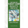 How to Make Your Credit Card Rights Work for You: Save Money
