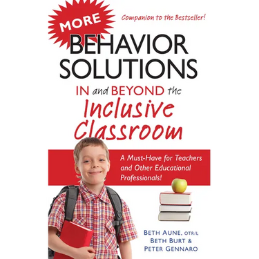 More Behavior Solutions in and Beyond the Inclusive Classroom: A Must-Have for Teachers and Other Educational Professionals!