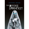 The Divine Sprocket