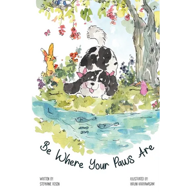 Be Where Your Paws Are