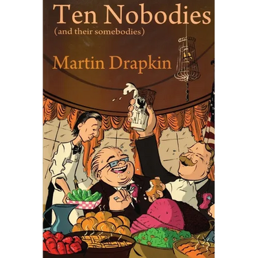 Ten Nobodies (and their somebodies)