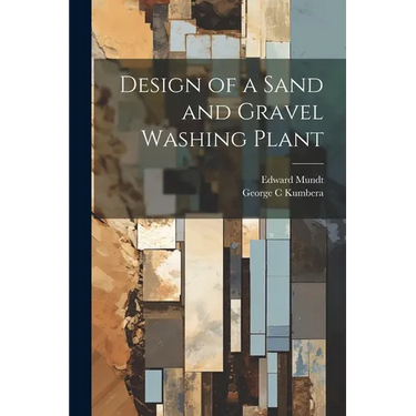 Design of a Sand and Gravel Washing Plant