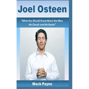 Joel Osteen: What you should know about the man, his church and his books