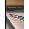 A Primary Reader: Old-Time Stories, Fairy Tales and Myths, Retold by Children