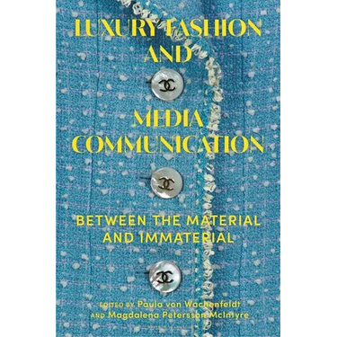 Luxury Fashion and Media Communication: Between the Material and Immaterial