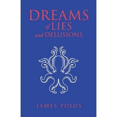 Dreams of Lies and Delusions