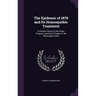 The Epidemic of 1878 and Its Homoepathic Treatment: A General History of the Origin, Progress, and End of Plague in the Mississippi Valley