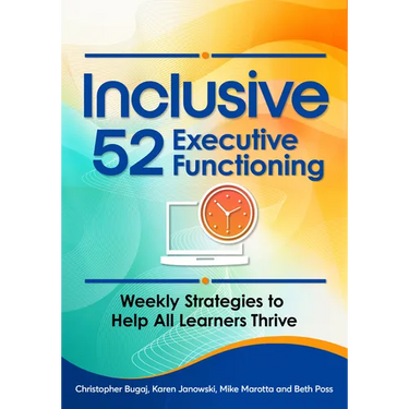 Inclusive 52 Executive Functioning: Weekly Strategies to Help All Learners Thrive