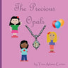 The Precious Opals