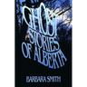 Ghost Stories of Alberta