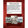 The John Brown invasion: an authentic history of the Harper's Ferry tragedy, with full details of the capture, trial, and execution of the inva