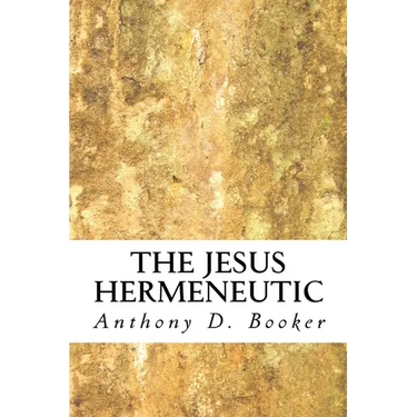 The Jesus Hermeneutic