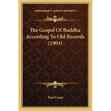 The Gospel Of Buddha According To Old Records (1904)