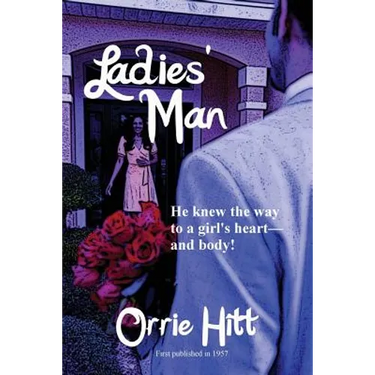 Ladies' Man: A Pulp Novel of Desire and Deception