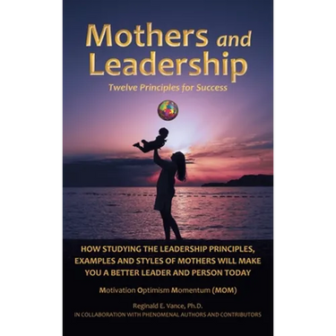 Mothers and Leadership: Twelve Principles for Success