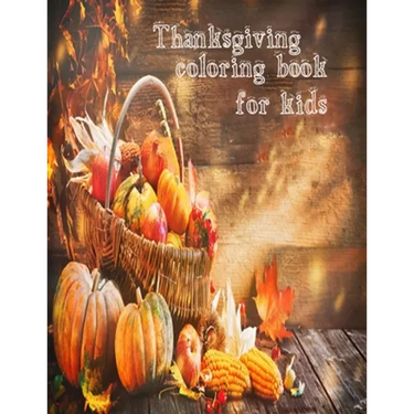 Thanksgiving Coloring Book For Kids: 50 unique thanksgiving designs for toddlers