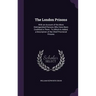 The London Prisons: With an Account of the More Distinguished Persons Who Have Been Confined in Them: To Which Is Added, a Description of