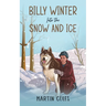 Billy Winter - Into the Snow and Ice