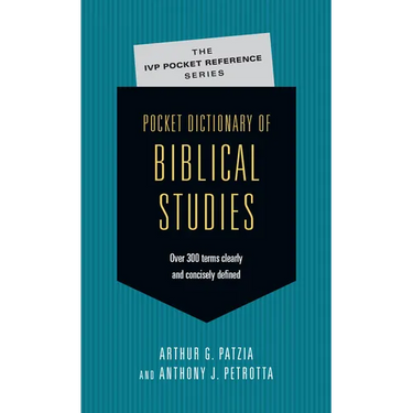 Pocket Dictionary of Biblical Studies: Over 300 Terms Clearly Concisely Defined