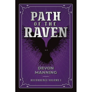 Path of the Raven: Recurrence Vol I