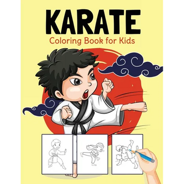 Karate Coloring Book for Kids: Perfect Coloring Book for Boys and Girls Ages 2-4, 4-8