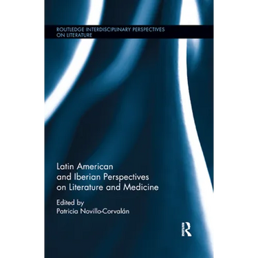 Latin American and Iberian Perspectives on Literature and Medicine