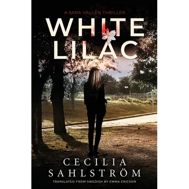 White Lilac: A Sara Vallén Thriller