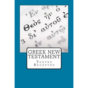 Greek New Testament: Textus Receptus