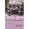 Uncle Mame: The Life of Patrick Dennis